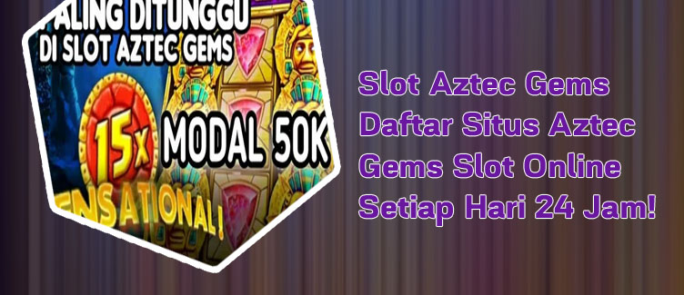 Slot aztec gacor